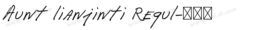 Aunt lianjinti Regul字体转换